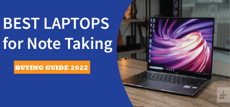 Best Laptops for Note Taking 2022